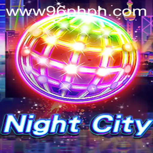 Explore the Thrills of NightCity: An In-Depth Look into the 96PH Adventure